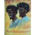 More Than Sunburnt Written Drawn and Painted by Kent Cottrell