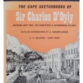 The Cape Sketchbooks of Sir Charles D`Oyly 1832-1833 Depicting Cape Town