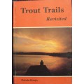 Trout Trails Revisited  Malcolm Meintjies