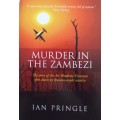 Murder in the Zambezi: The Story of the Air Rhodesia Viscounts Shot Down by Missiles Ian Pringle