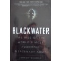 Blackwater The Rise of the Worlds Most Powerful Mercenary Army  Jeremy Scahill