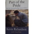 Part of the Pride My Life Among the Big Cats of Africa Kevin Richardson with Tony Park