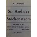 Sir Andries Stockenstrom The Origins of the Racial Conflict in South Africa 1792  1864