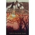 Through the Darkness A Life in Zimbabwe  Judith Garfield Todd