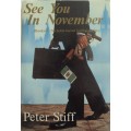 See You In November Rhodesias No Holds Barred Intelligence War Peter Stiff