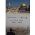 Plowshares into Swords From Zionism to Israel  Arno J Mayer