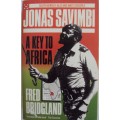 Jonas Savimbi A Key to Africa South Africas Ally and Maos Disciple Fred Bridgland