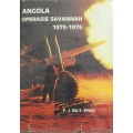 Angola Operasie Savannah 1975 - 1976 Prof F J Du T Spies as assisted by Lt Col S J du Preez