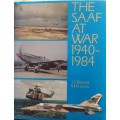 The SAAF at War 1940-1984 J S Bouwer M N Louw