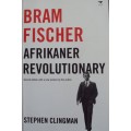 Bram Fischer Afrikaner Revolutionary Stephen Clingman