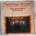 LP,Something Burning, The Melodics Dance Band,M:VG+,C:VG+,Label:LUM 7804,Press:SA
