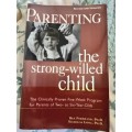 Parenting the Strong-Willed Child: Clinically proven 5-week programme for parents of 2-6-year-olds