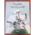 Teddie Oorboord! - John A. Rowe (2009)