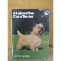 CAIRN TERRIER,ALL ABOUT THE ---JOHN F.GORDON