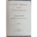 Canon Missae (1852) (Bishop`s personal copy)
