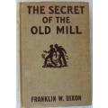 The Secret of the Old Mill by Franklin W. Dixon-1927 Hardy Boys Stories