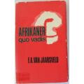 Afrikaner Quo Vadis ? deur F.A.van Jaarsveld