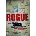 Rogue-The Inside Story of SARS`s Elite Crime -busting Unit by Johann van Loggerenberg