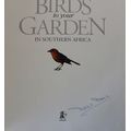 Attracting Birds to your Garden in Southern Africa by R.Trendler and Lex Hes-signed