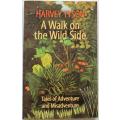 A Walk on the Wild Side by Harvey Tyson