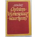 Christen-Vrymesselaar waarheen? deur J.J. Swart