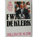 Die Man en sy tyd F.W. de Klerk deur Willem de Klerk