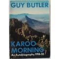 Karoo Morning by Guy Butler--An Autobiography 1918-35