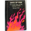 Days of Fire by Samuel Katz-The secret story of the making of Israel.
