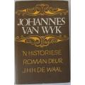 Johannes van Wyk-`n Historiese roman deur J.H.H. de Waal