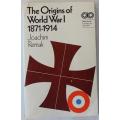 The Origins of World War I by Joachim Remak