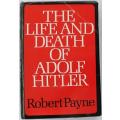 The Life and Death of Adolf Hitler by Robert Payne