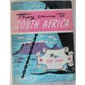 They came to South Africa by Fay Jaff