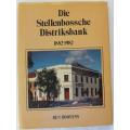 Die Stellenbossche Distriksbank 1882-1982 deur Bun Booyens