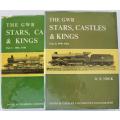 The GWR Stars, Castles & Kings Part 1:1906-1930. Part 2: 1930-1965 by O.S. Nock