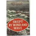 Swept by Wind and Wave by W.L. Speight
