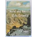 Natal and the Zulu Country by T. V. Bulpin