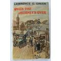 When the journey`s over by Lawrence G. Green