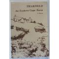 Tharfield  An Eastern Cape Farm by C. Thorpe. Signed!! Eastern Cape Pioneer history.
