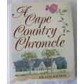 A Cape Country Chronicle by Gillian Rattray-Signed!!
