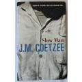 Slow Man by J.M. Ccoetzee