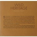 Wild Heritage KwaZulu-Natal by Philip, Ingrid and Heinrich van den Berg