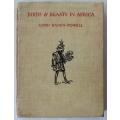 Birds & Beasts in Africa by Lord Baden-Powell-1938