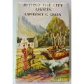 Beyond the city lights by Lawrence G. Green. The story of the Western Province