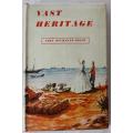Vast Heritage by Vera Buchanan-Gould. Historic novel set amongst the Eastern Cape 1820 Settlers.