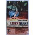 Streetblues by Andrew Brown. The experiences of a reluctant policeman