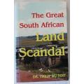 The Great South African Land Scandal by Dr. Philip du Toit