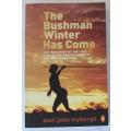 The Bushman winter has come by Paul John Myburgh.