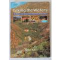 Taking the Waters by Hazel Hall. The history of the Olifants River Warm Baths, Western Cape