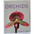 Orchids by Michael Tibbs. A practical guide to care and cultivation