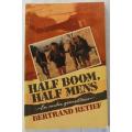 Half Boom, Half Mens en ander grens stories deur Bertrand Retief. Bosoorlog